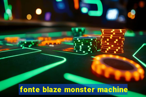 fonte blaze monster machine